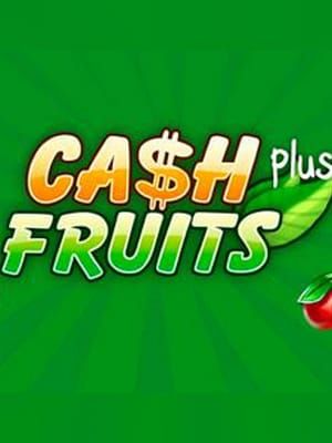 Cash fruits plus