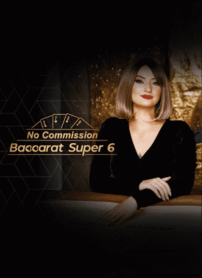 No Comission Baccarat Super 6