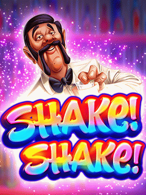 Shake! Shake!