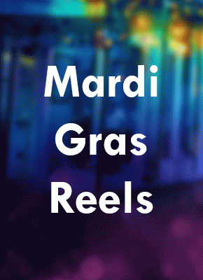 Mardi Gras Reels