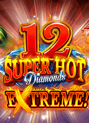 12 Super Hot Diamonds Extreme!